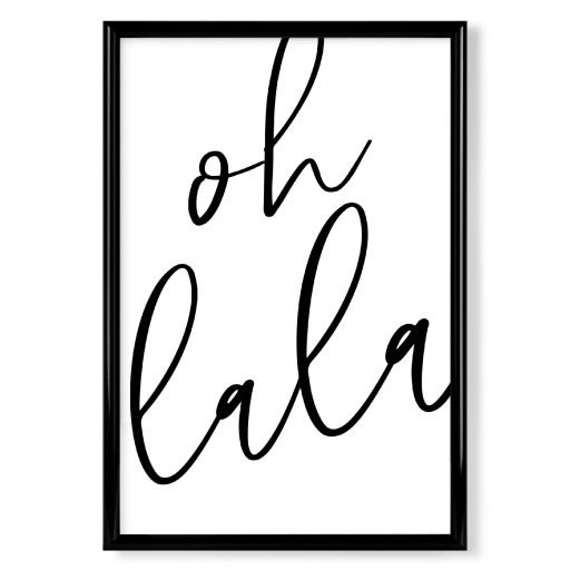 Oh lala Typografie schwarz & weiß