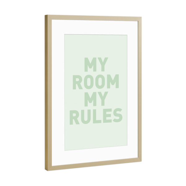 Poster mit Rahmen Gold "My Room my Rules - Schild Grün" artboxONE - Typografie,Für Kinder,Lehrersprüche,Für Papa,Lustig