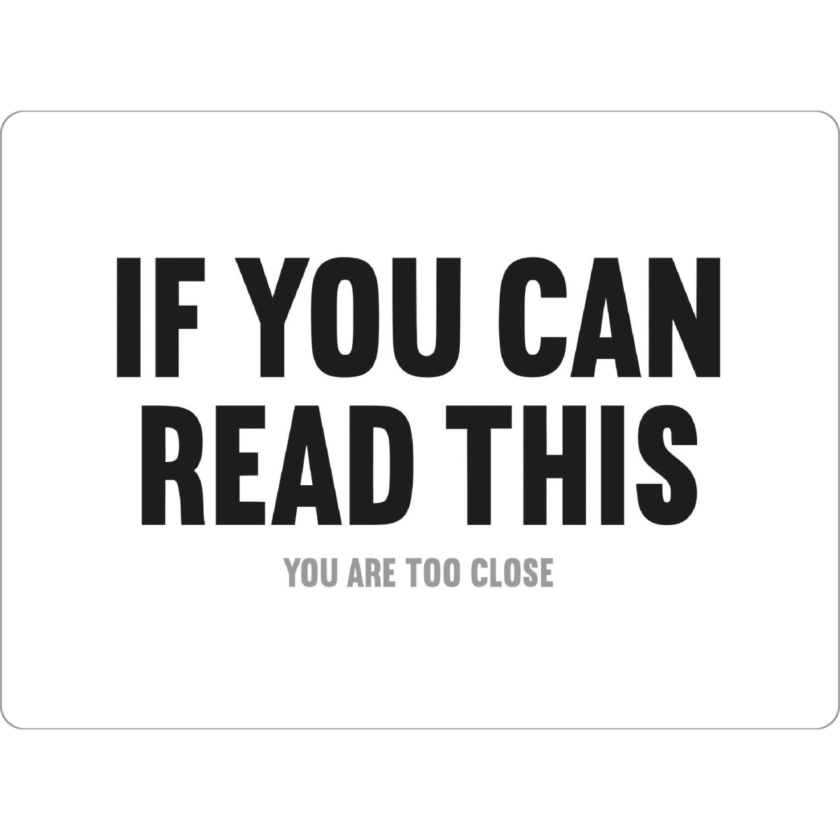 Tischset "If you can read this – too close" artboxONE - Typografie,Für Kinder,Menschen,Schwarzweiß,Lustig