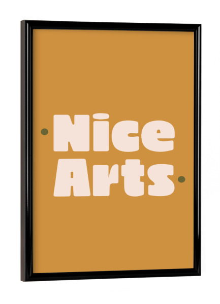 Poster mit schwarzem Rahmen "Nice Arts" artboxONE - Typografie - Typography,Scandi,Golden,Minimal,Art print,Type