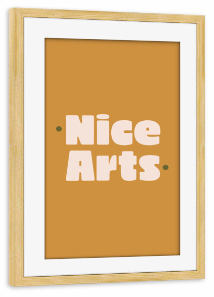 Poster mit Rahmen kiefer "Nice Arts" artboxONE - Typografie - Typography,Scandi,Golden,Minimal,Art print,Type