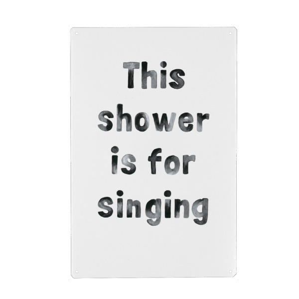 Metall Poster "Shower" artboxONE - Typografie,Schwarzweiß,Lustig