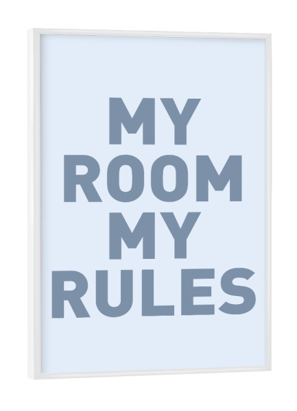 Poster mit weißem Rahmen "My Room my Rules - Schild Hellblau" artboxONE - Typografie,Für Kinder,Menschen,Männer,Lustig