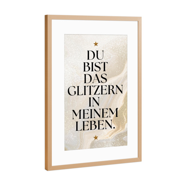 Poster mit Rahmen Kupfer "Du bist das Glitzern" artboxONE - Typografie,Liebe,Weihnachten