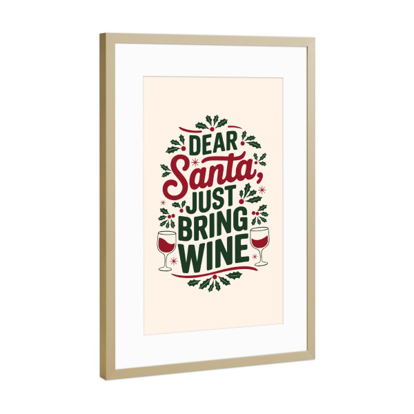 Poster mit Rahmen Gold "Bringen Sie einfach Wein mit" artboxONE - Typografie,Abstrakt,Weihnachten