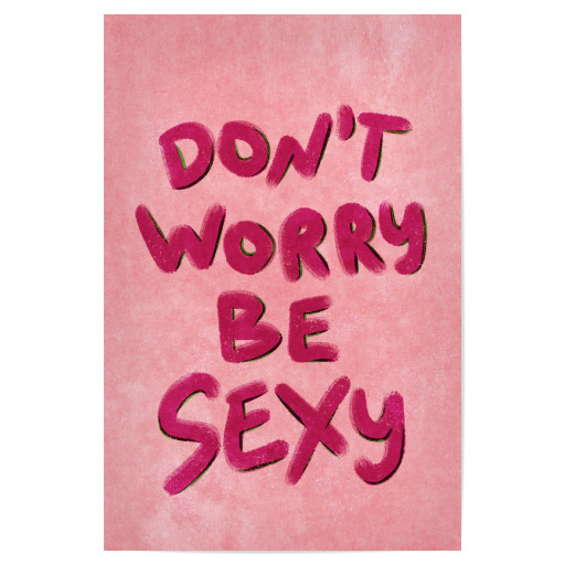 Don't worry be sexy