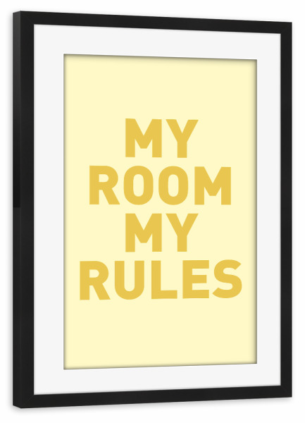 Poster mit Rahmen schwarz "My Room my Rules - Schild Gelb" artboxONE - Typografie,Für Kinder,Menschen,Lustig