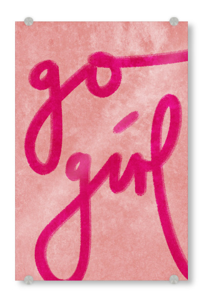 Acrylglasbild "Go Girl" artboxONE - Typografie,Für Kinder,Liebe,Fashion,Für Mama