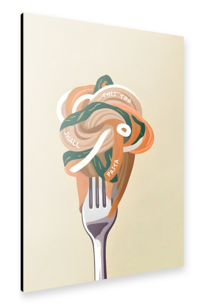 Alu-Dibond "Auch das soll Pasta sein" 30x20 cm artboxONE