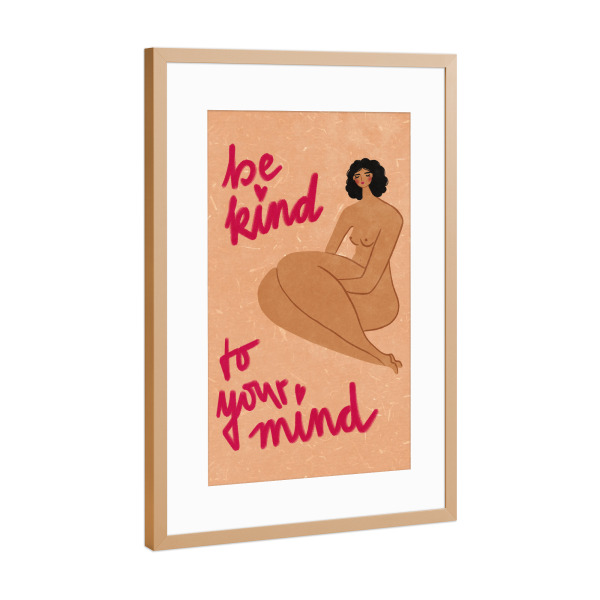 Poster mit Rahmen Kupfer "Sei freundlich zu dir" artboxONE - Typografie,Menschen,Liebe,Fashion,Für Mama