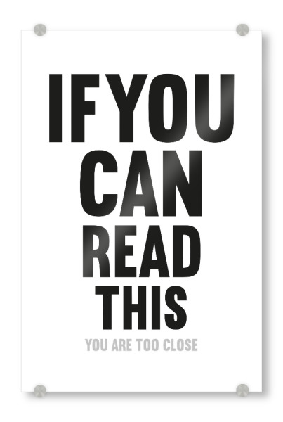 Acrylglasbild "If you can read this (s-w)" artboxONE - Typografie,Menschen,Für Mama,Lustig