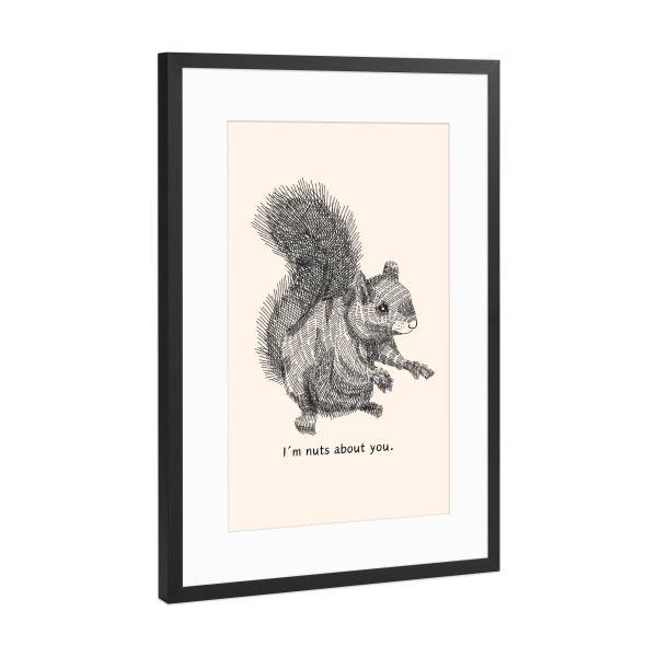 Poster mit Rahmen Schwarz (Metallic) "I ́m nuts about you" artboxONE - Typografie,Tiere,Liebe,Lustig