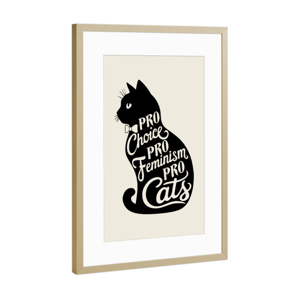 Poster mit Rahmen Gold "Pro Choice Pro Feminismus Pro Cats" artboxONE - Typografie,Tiere