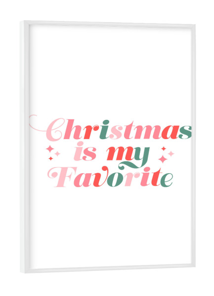 Poster mit weißem Rahmen "Weihnachten ist mein Favorit" artboxONE - Abstrakt - Festlich,Feiertag,Weihnachten,Mistel,Schneeflocke,Lustig,Liebe