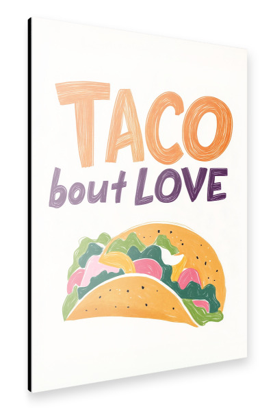 Alu-Dibond "Food "Taco 'Bout Love" 30x20 cm artboxONE
