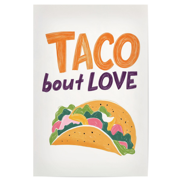 Poster "Food "Taco 'Bout Love" artboxONE - Typografie,Liebe,Essen & Trinken / Obst & Gemüse