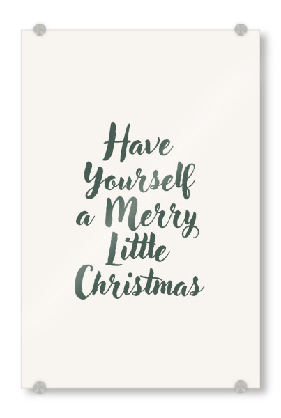 Acrylglasbild "Have Yourself A Merry Little Xmas" artboxONE - Typografie,Essen & Trinken,Menschen,Musik,Weihnachten