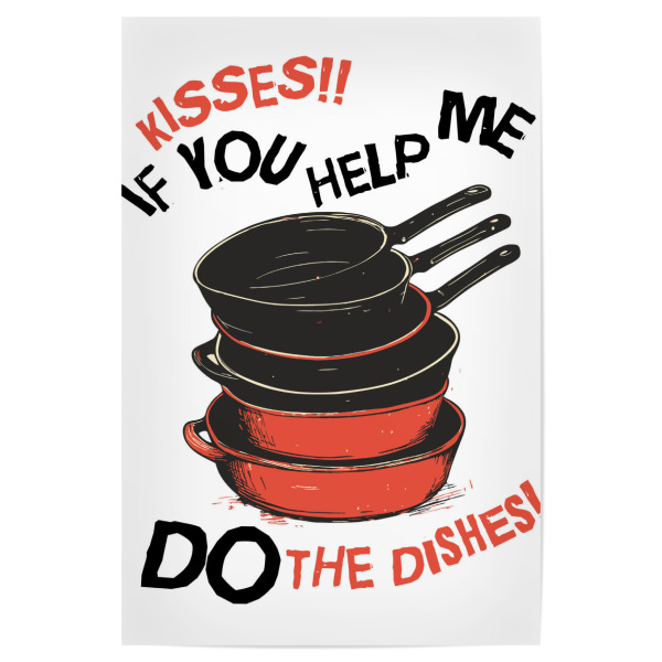 Poster "Kisses if you help me" artboxONE - Lustig - Panelas,Tarefas,Humor,Incentivo,Cozinha,Ajuda,Pratos,Mensagem,Brincalhão,Recompensa