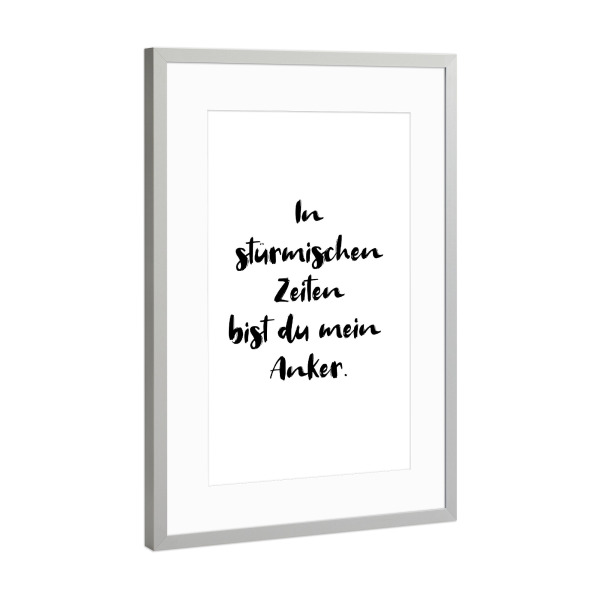 Poster mit Rahmen Silber "Bist mein Anker" artboxONE - Typografie,Liebe,Für Mama,Für Papa