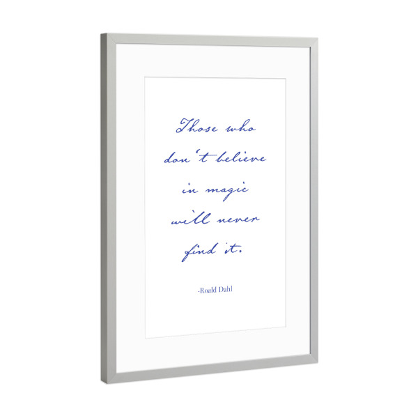 Poster mit Rahmen Silber "Believe in magic" artboxONE - Typografie,Menschen,Fiktion