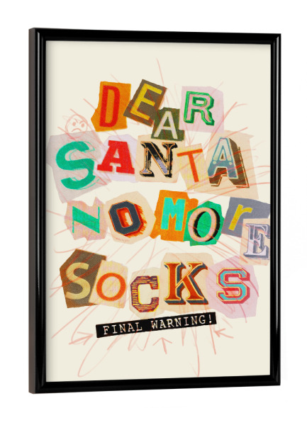 Poster mit schwarzem Rahmen "Keine Socken mehr" artboxONE - Weihnachten,Lustig - Weihnachten,Festlich,Collage,Humor,Lustig,Zitat