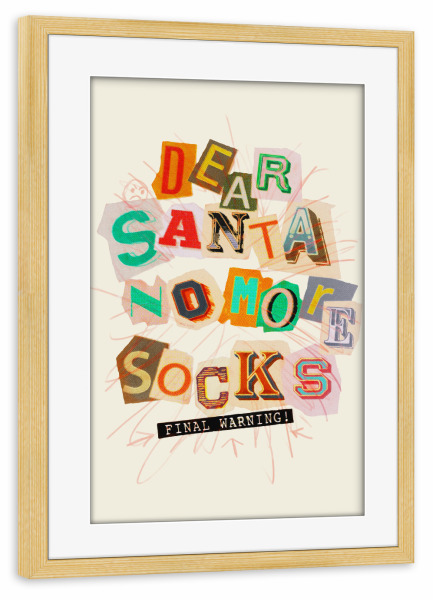 Poster mit Rahmen kiefer "Keine Socken mehr" artboxONE - Weihnachten,Lustig - Weihnachten,Festlich,Collage,Humor,Lustig,Zitat