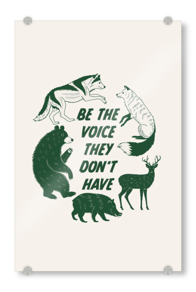 Acrylglasbild "Sei die Stimme" artboxONE - Typografie,Tiere