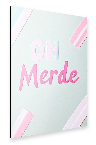 Alu-Dibond "Oh Merde Pastel Slogan" 30x20 cm artboxONE