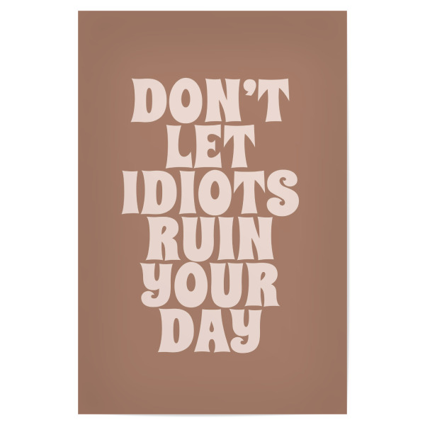 Poster 30x20 cm "Ruiniere deinen Tag" artboxONE - Typografie,Menschen,Fiktion,Sport / Motivation,Lustig