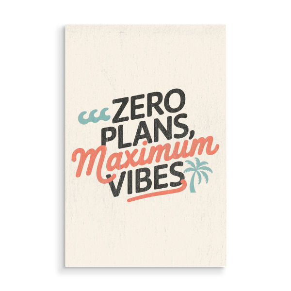 Holzbild "Keine Pläne, maximale Stimmung" artboxONE - Typografie
