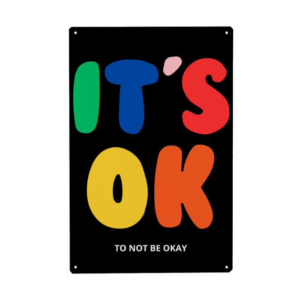 Metall Poster "IT'S OK TO NOT BE OKAY" artboxONE - Typografie,Sport / Motivation