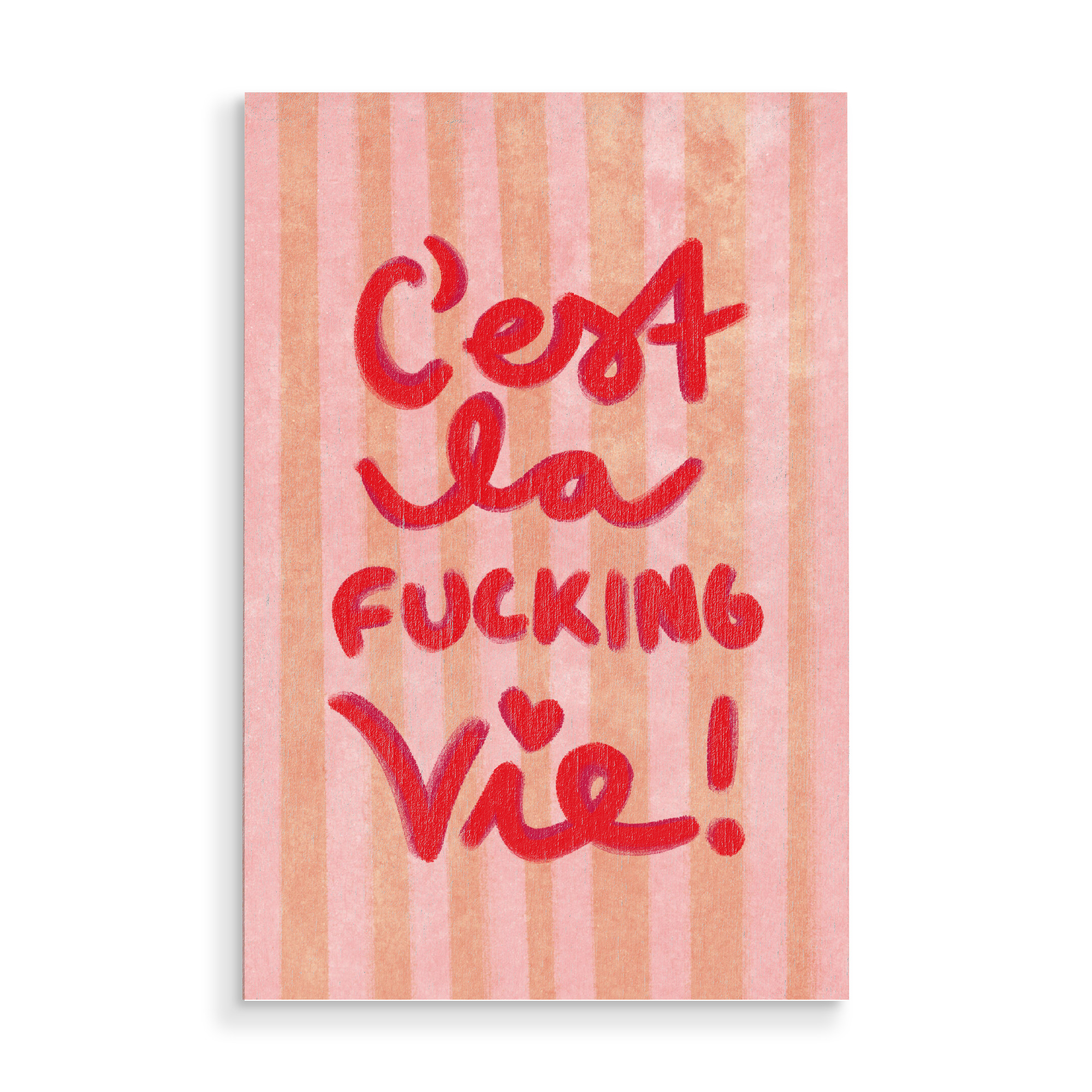 Holzbild "C'est la f*cking vie!" artboxONE - Typografie,Liebe,Lustig