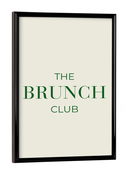 Poster mit schwarzem Rahmen "Der Brunch Club" artboxONE - Typografie,Natur,Essen & Trinken,Menschen,Sport