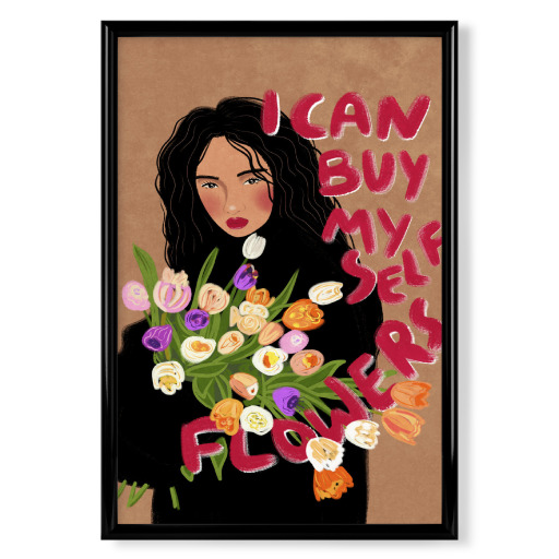 I can buy myself flowers