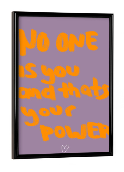 Poster mit schwarzem Rahmen "No one ist you" artboxONE - Typografie