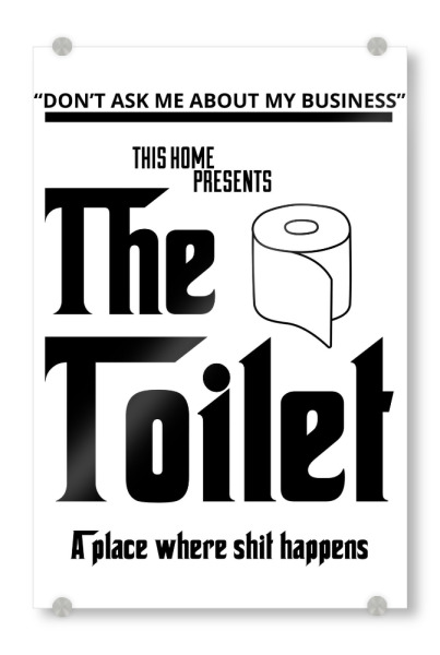 Acrylglasbild "The Toilet" artboxONE - Typografie,Schwarzweiß,Lustig - Humor,Toilet,Paper,Comedic,Typography,Home,Slogan,Graphic design,Bathroom