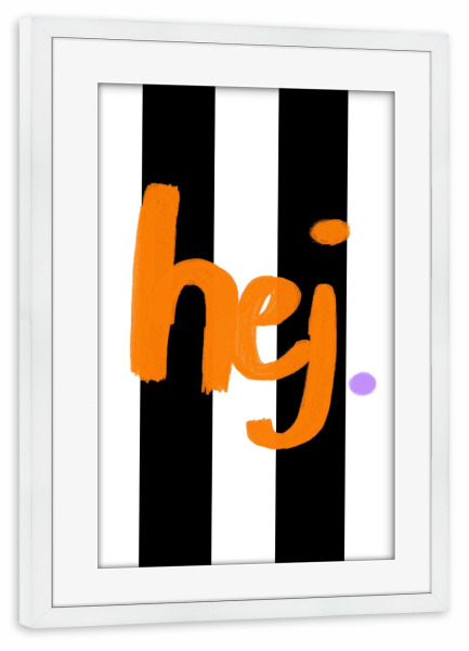 Poster mit Rahmen weiß "Hej Hej stripes" artboxONE - Typografie,Abstrakt - Hej,Hello,Hey,Willkommen,Eingangstür,Flur,Floor,Trend,Neu