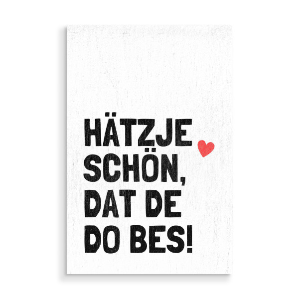 Holzbild "Hätzje, schön , dat de do bes" artboxONE - Städte / Köln,Typografie,Lustig