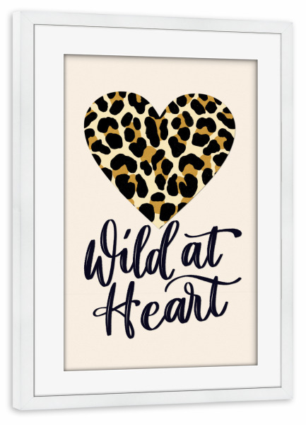 Poster mit Rahmen weiß "Wild At Heart mit Leo-Muster" artboxONE - Typografie,Tiere,Liebe