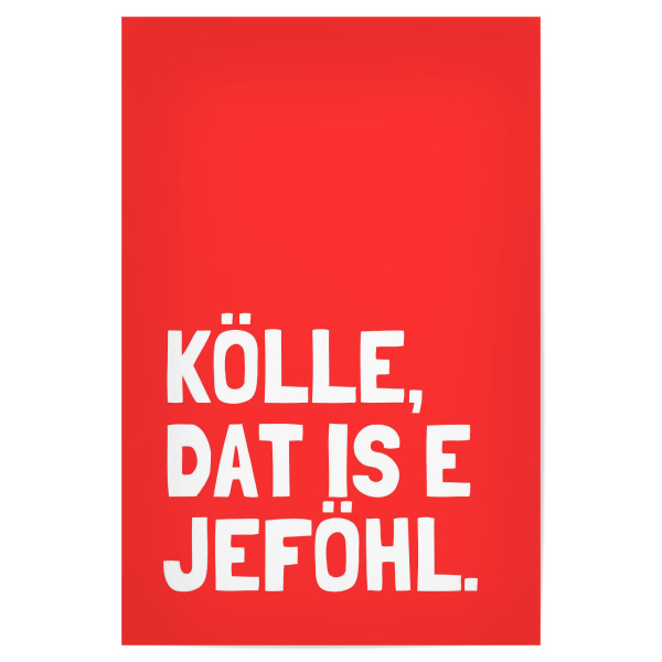 Poster "Kölle - dat is e Jeföhl" artboxONE - Städte,Städte / Köln,Typografie