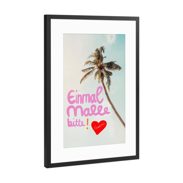 Poster mit Rahmen Schwarz (Metallic) "Einmal Malle bitte ! Grazias" artboxONE - Reise / Strand und Meer,Reise / Länder