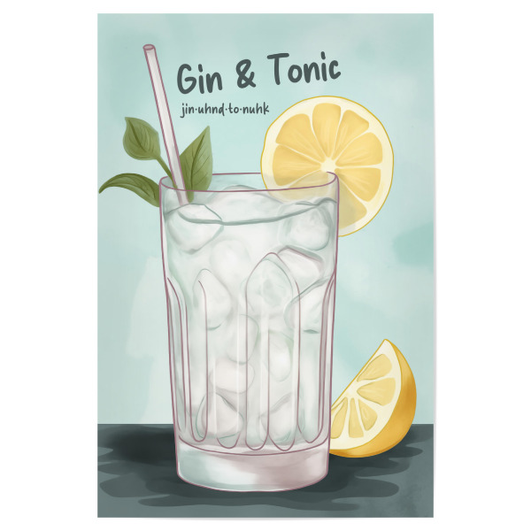 Poster "Gin & Tonic" artboxONE - Essen & Trinken / Alkohol - Gin,Tonic,Gin und tonic,Gin & tonic,Drink,Alkohol,Küche