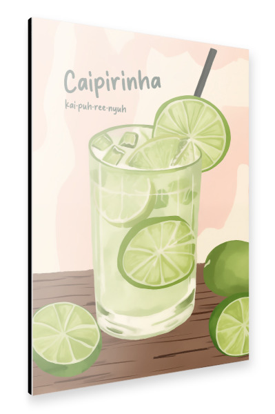 Alu-Dibond "Caipirinha-Kai-puh-ree-nyuh" 75x50 cm artboxONE