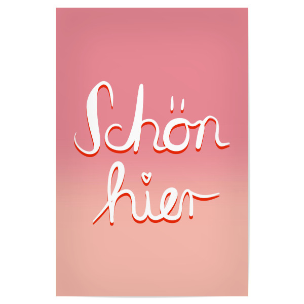 Poster "Schön hier Fade Rosa" artboxONE - Typografie,Für Mama