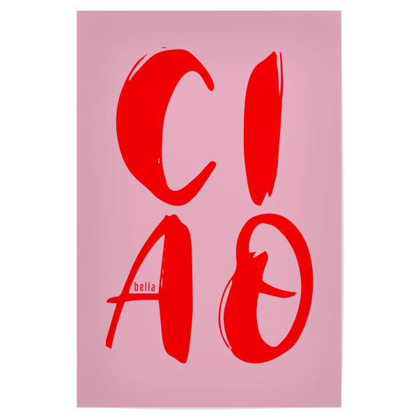 Poster 30x20 cm "CIAO bella rot pink" artboxONE - Typografie - Ciao,Italien,Italienisch,Bella,Rot,Pink