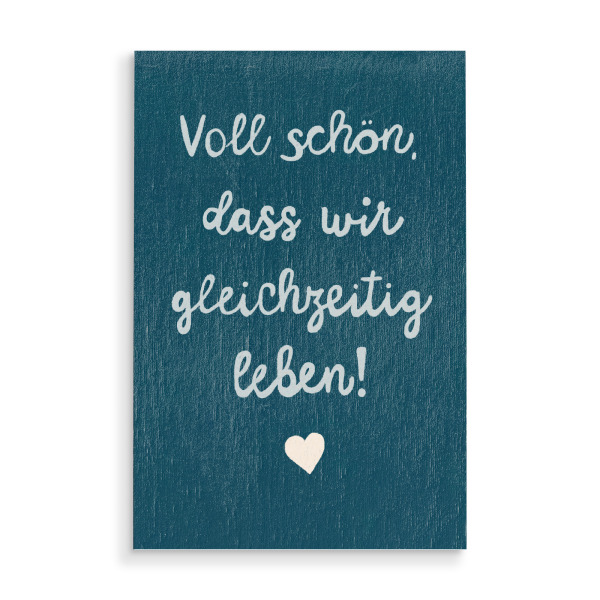 Holzbild "Romantisch gleichzeitig Leben" artboxONE - Typografie,Menschen,Liebe