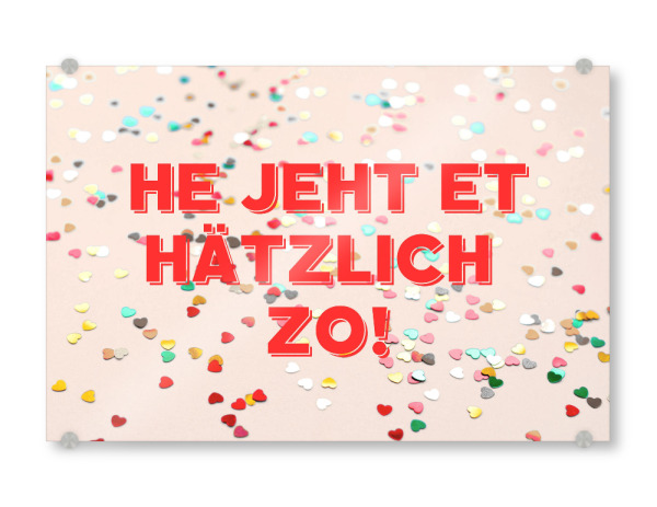 Acrylglasbild "Hätzlichkeit/Herzlichkeit" artboxONE - Städte / Köln,Typografie,Liebe