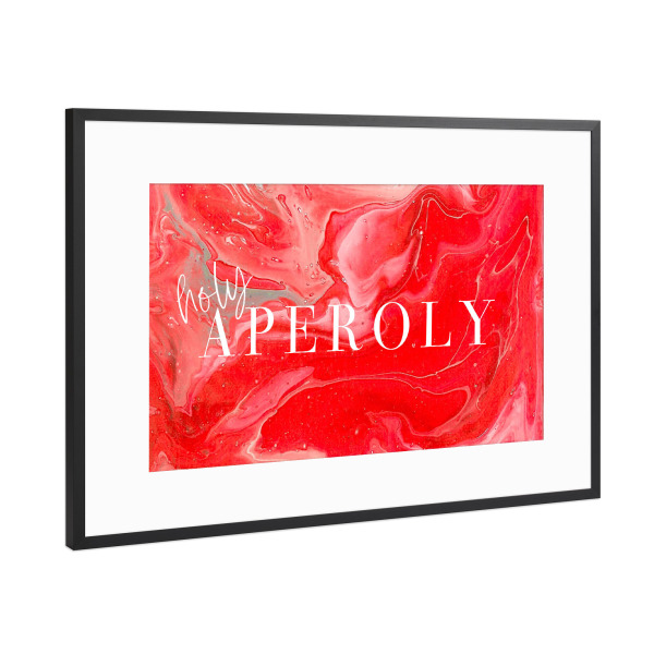 Poster mit Rahmen Schwarz (Metallic) "Holy Aperoly" artboxONE - Typografie,Essen & Trinken,Abstrakt