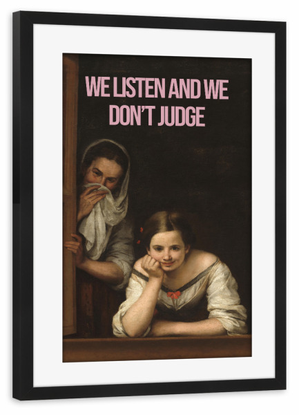 Poster mit Rahmen schwarz "We listen and we don't judge" artboxONE - Typografie,Menschen,Lustig