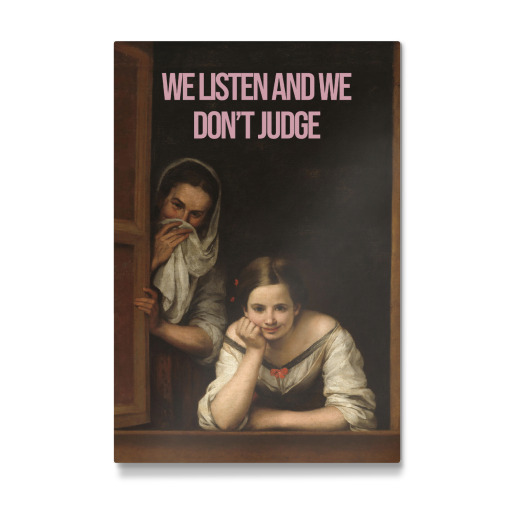 We listen and we don't judge